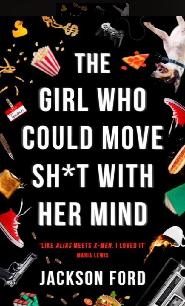 The girl who could move sh*t with her mind by Jackson ford