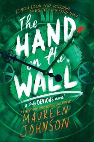 the hand on the wall by maureen johnson truly devious number three